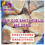 Bắp giò Smithfield Mỹ 20kg