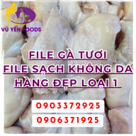 File gà tươi - File sạch không da - Hàng đẹp loại 1 