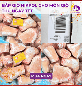 BẮP GIÒ NIKPOL CHO MÓN GIÒ THỦ NGÀY TẾT