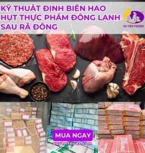 KỸ THUẬT ĐỊNH BIÊN HAO HỤT THỰC PHẨM ĐÔNG LẠNH SAU RÃ ĐÔNG