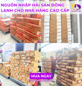 NGUỒN NHẬP HẢI SẢN ĐÔNG LẠNH CAO CẤP CHO NHÀ HÀNG