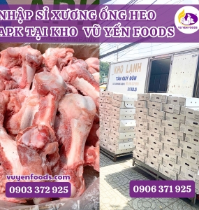 NHẬP SỈ XƯƠNG ỐNG HEO APK TẠI KHO VŨ YẾN
