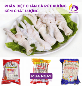 PHÂN BIỆT CHÂN GÀ RÚT XƯƠNG KÉM CHẤT LƯỢNG