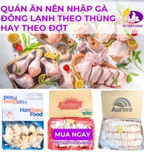 QUÁN ĂN NÊN NHẬP GÀ ĐÔNG LẠNH THEO THÙNG HAY THEO ĐỢT