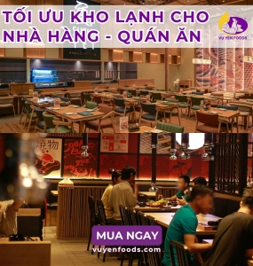 TỐI ƯU KHO LẠNH CHO NHÀ HÀNG QUÁN ĂN